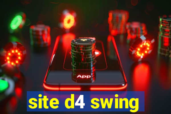 site d4 swing